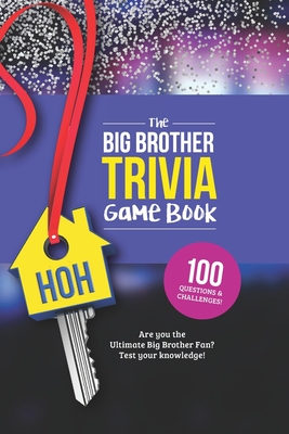 The Big Brother Trivia Game Book: Trivia for the Ultimate Fan of the TV Show - Jenine Zimmers