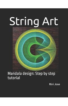 Coperta cărții 'String Art: Mandala design: Step by step tutorial - Rini Jose'
