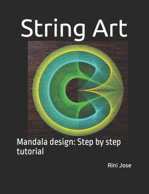 String Art: Mandala design: Step by step tutorial - Rini Jose