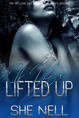 If I Be Lifted Up - She Nell