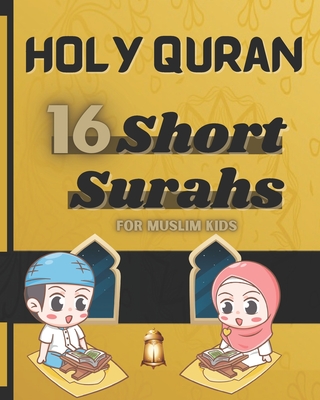 The Short Surahs of Holy Quran: for Muslim kids. Read and understand the holy book of Islam. - Green Lighthouse Editions