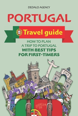 Portugal Travel Guide: How to Plan a Trip to Portugal with Best Tips for First-Timers - Dedalo Agency