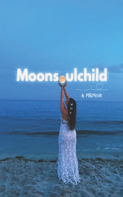 Moonsoulchild: A Memoir - Sara Sheehan