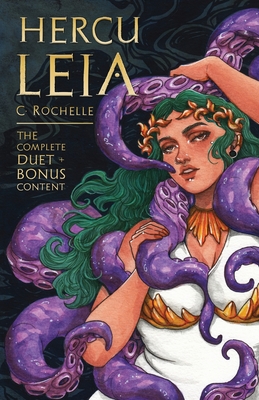 Herculeia: Complete Duet + Bonus Content - C. Rochelle