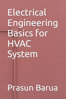 Coperta cărții 'Electrical Engineering Basics for HVAC System - Prasun Barua'