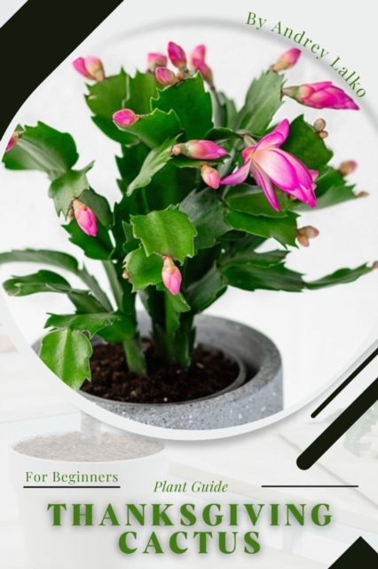 Thanksgiving cactus: Plant Guide - Andrey Lalko