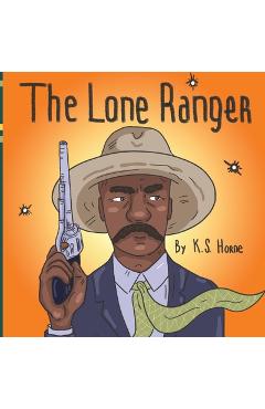 Coperta cărții 'The Lone Ranger: Black History Books For Kids 3-5 - Natalia Berezina'