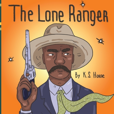 Coperta cărții 'The Lone Ranger: Black History Books For Kids 3-5 - Natalia Berezina'