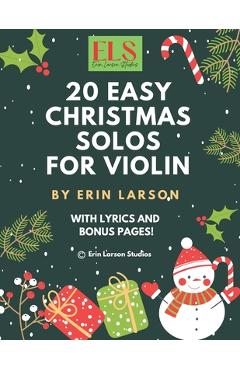 Poza produsului 20 Easy Christmas Violin Solos for Violin - Erin M. Larson