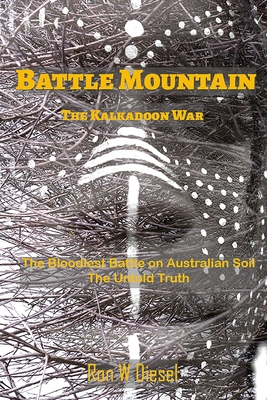 Battle Mountain: The Kalkadoon war - Ron Diesel