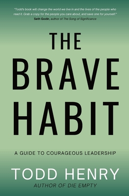 The Brave Habit - Todd Henry