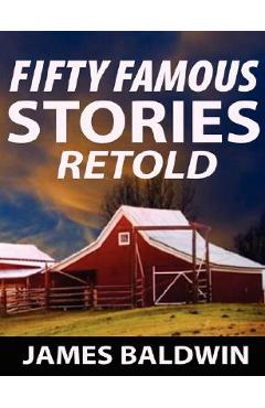 Poza produsului Fifty Famous Stories Retold - James Baldwin