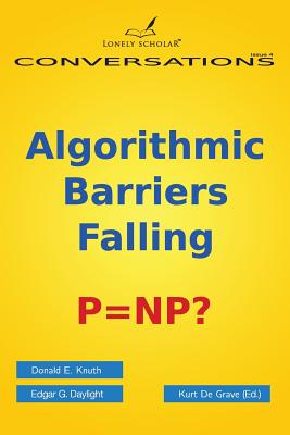 Coperta cărții 'Algorithmic Barriers Falling: P=np? - Donald E. Knuth'