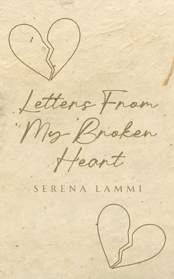 Coperta cărții 'Letters From My Broken Heart - Serena Lammi'