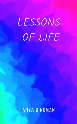 Lessons of Life - Tanya Dingman