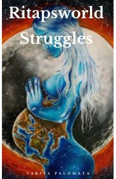 Coperta cărții 'Ritapsworld Struggles - Tarita Palomata'