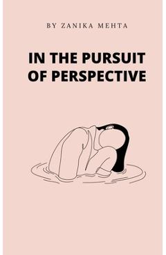 Coperta cărții 'In the pursuit of perspective - Zanika Mehta'