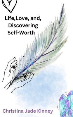 Life, Love, & Discovering Self Worth - Christina Kinney
