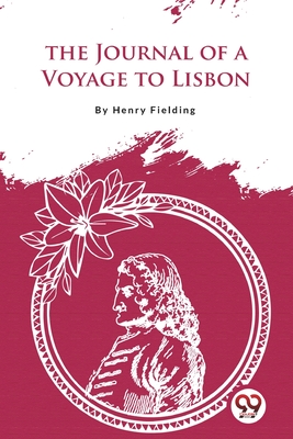 Coperta cărții 'The Journal of a Voyage to Lisbon - Henry Fielding'