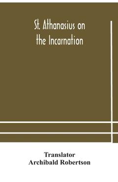 Coperta cărții 'St. Athanasius on the incarnation - Archibald Robertson'