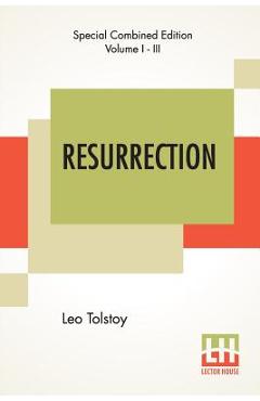 Poza produsului Resurrection (Complete): Translated By Mrs. Louise Maude - Leo Tolstoy