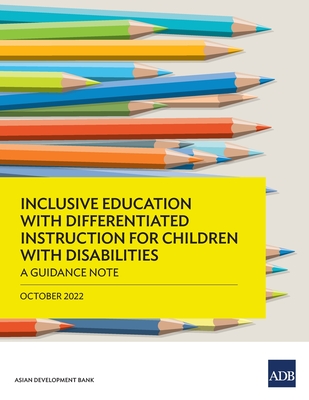 Inclusive Education with Differentiated Instruction for Children with Disabilities: A Guidance Note - Asian Development Bank