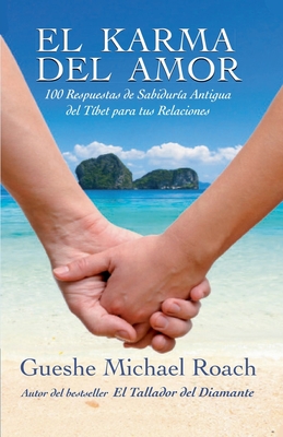 El karma del amor - Gueshe Michael Roach