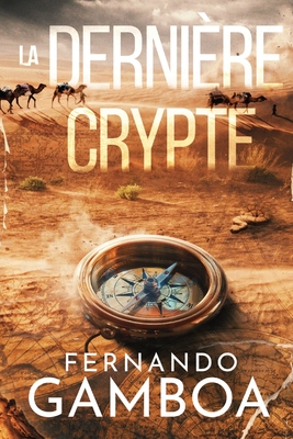 La Dernière Crypte: Les aventures d'Ulysse Vidal - Fernando Gamboa
