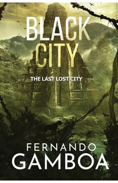 Black City: The Last Lost City - Fernando Gamboa