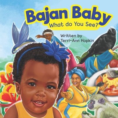 Bajan Baby What Do You See? - Terri-ann M. Hopkin