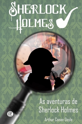 As Aventuras De Sherlock Holmes - Arthur Conan Doyle