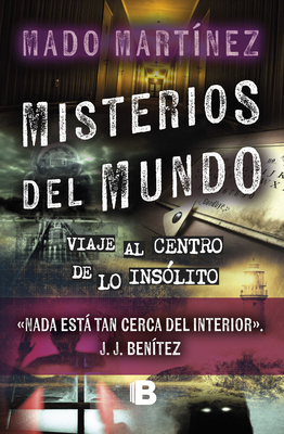 Coperta cărții 'Misterios del Mundo: Viaje Al Centro de Lo Insólito / World Mysteries: Journey T O the Center of the Unusual - Mado'