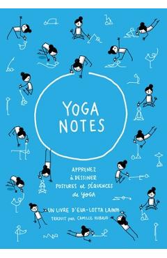 Coperta cărții 'Yoganotes - Dessinez les postures de yoga - Eva-lotta Lamm'