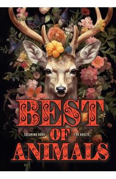 Coperta cărții 'Best of Animals Coloring Book for Adults: Animals Coloring Book for Adults Grayscale Best of all Dogs, Cats, funny'