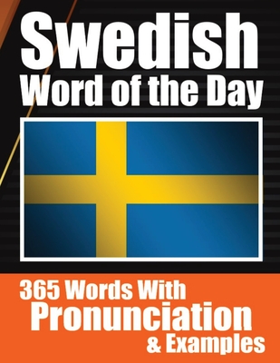 Swedish Words of the Day Swedish Made Vocabulary Simple: Your Daily Dose of Swedish Language Learning Learning Swedish Effortlessly with Daily Words, - Auke De Haan
