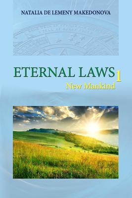 Eternal Laws 1: New Mankind - Natalia De Lemeny Makedonova