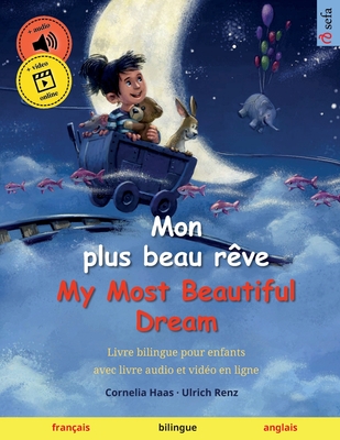 Mon plus beau rve - My Most Beautiful Dream (franais - anglais): Livre bilingue pour enfants, avec livre audio  tlcharger - Cornelia Haas