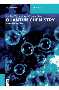 Poza produsului Quantum Chemistry - Michael Meijuan Springborg Zhou