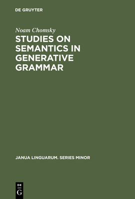 Studies on Semantics in Generative Grammar - Noam Chomsky