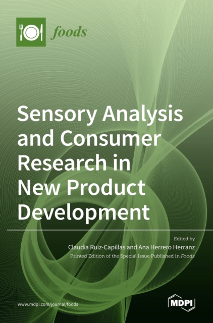 Sensory Analysis and Consumer Research in New Product Development - Claudia Ruiz-capillas