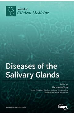 Coperta cărții 'Diseases of the Salivary Glands - Margherita Sisto'