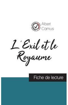 Coperta cărții 'L'Exil et le Royaume de Albert Camus (fiche de lecture et analyse complète de l'oeuvre) - Albert Camus'