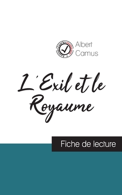 Coperta cărții 'L'Exil et le Royaume de Albert Camus (fiche de lecture et analyse complète de l'oeuvre) - Albert Camus'