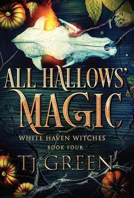 All Hallows' Magic: Paranormal Mystery - T. J. Green