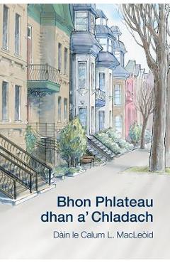 Coperta cărții 'Bhon Phlateau dhan a' Chladach: Dàin - Calum L. Macleòid'