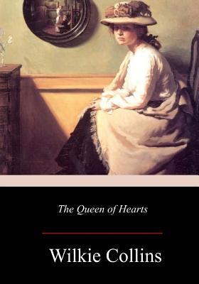 The Queen of Hearts - Wilkie Collins