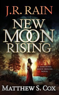 New Moon Rising - Matthew S. Cox