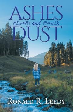 Coperta cărții 'Ashes and Dust - Ronald R Leedy'