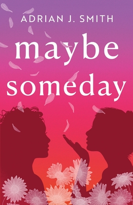 Coperta cărții 'Maybe Someday - Adrian J. Smith'