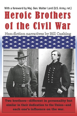 Heroic Brothers of the Civil War - Walt Lord